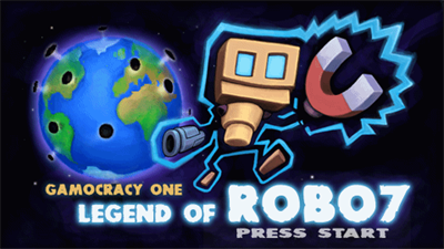 Gamocracy One: Legend of Robo7 - Screenshot - Game Title Image