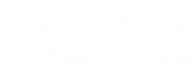 Attack of the Mutant Camels - Clear Logo Image