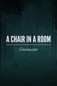 A Chair in a Room : Greenwater - Box - Front Image