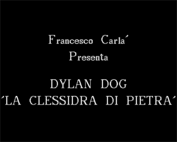 Dylan Dog: La Clessidra Di Pietra - Screenshot - Game Title Image