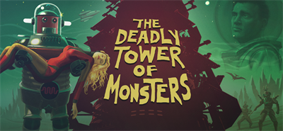 The Deadly Tower of Monsters - Banner Image