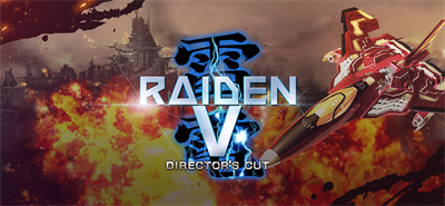 Raiden V: Director’s Cut - Banner Image