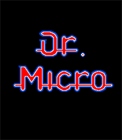 Dr. Micro - Screenshot - Game Title Image