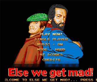 Else We Get Mad! - Screenshot - Game Title Image