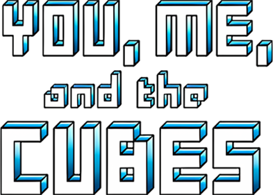 You, Me, and the Cubes - Clear Logo Image