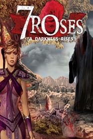 7 Roses: A Darkness Rises