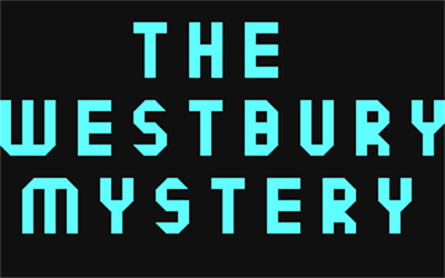 The Westbury Mystery - Screenshot - Game Title Image