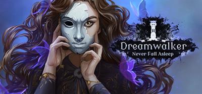 Dreamwalker: Never Fall Asleep - Banner Image