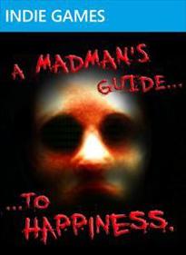 A Madman's Guide to Happiness
