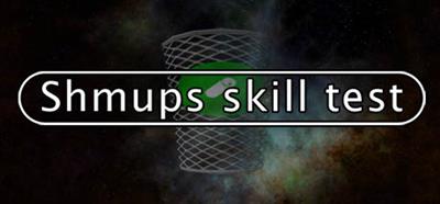 Shmups Skill Test - Banner Image