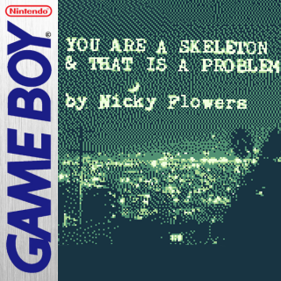 You Are a Skeleton & That Is a Problem