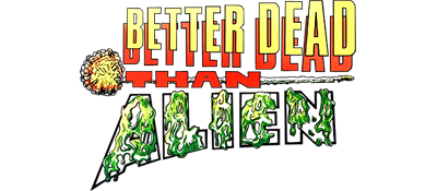 Brad Zoom in Better Dead Than Alien - Clear Logo Image
