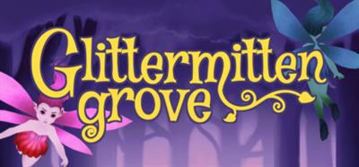 Glittermitten Grove - Banner Image