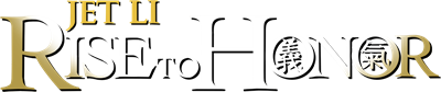 Jet Li: Rise to Honor - Clear Logo Image