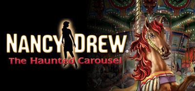 Nancy Drew: The Haunted Carousel - Banner Image