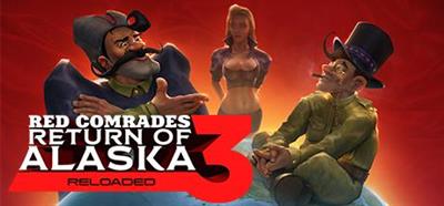 Red Comrades 3: Return of Alaska: Reloaded - Banner Image