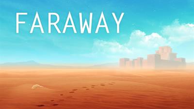 Faraway: Director's Cut - Fanart - Background Image