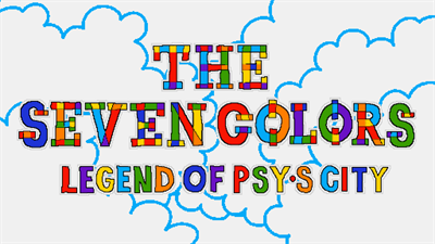 The Seven Colors: Legend of PSY・S City - Screenshot - Game Title Image