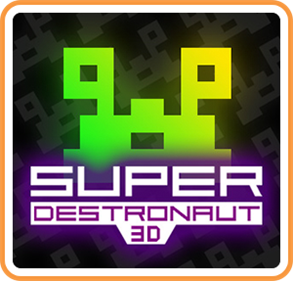 Super Destronaut 3D