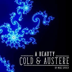 A Beauty Cold & Austere