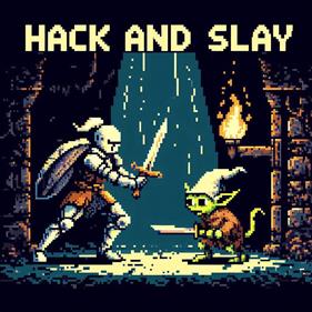 Hack and Slay