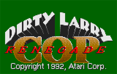 Dirty Larry: Renegade Cop - Screenshot - Game Title Image
