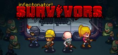 Infectonator: Survivors - Banner Image