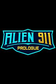 Alien 911 Prologue