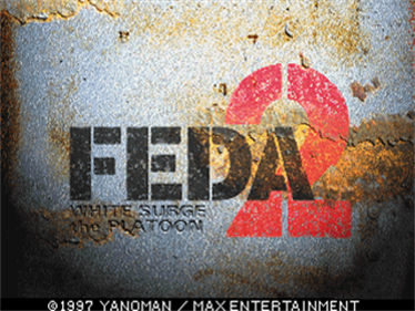 Feda 2: White Surge the Platoon - Screenshot - Game Title Image