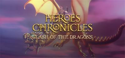 Heroes Chronicles [Chapter 4] - Clash of the Dragons - Banner Image