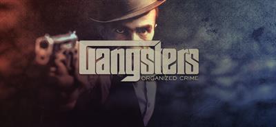 Gangsters: Organized Crime - Banner Image