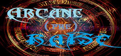 Arcane preRaise - Banner Image