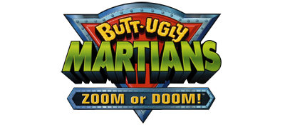 Butt-Ugly Martians: Zoom or Doom! - Clear Logo Image