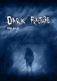 Dark Fracture: Prologue