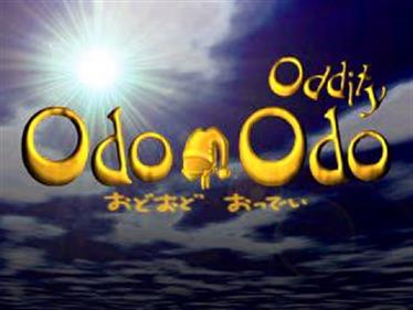 Odo Odo Oddity - Screenshot - Game Title Image