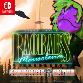 Baobabs Mausoleum: Grindhouse Edition