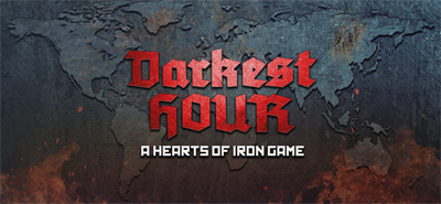Darkest Hour: A Hearts of Iron Game - Banner Image