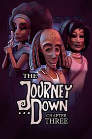 The Journey Down: Chapter Three - Fanart - Box - Front Image