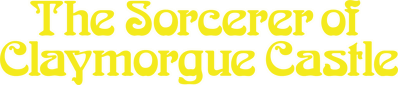 The Sorceror of Claymorgue Castle - Clear Logo