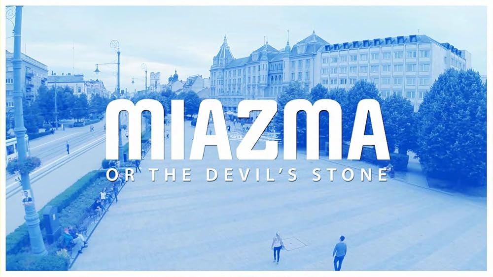MIAZMA or the Devil's Stone