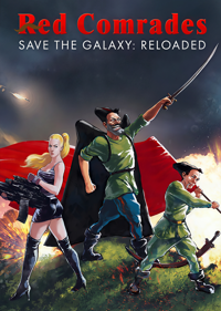 Red Comrades Save the Galaxy: Reloaded