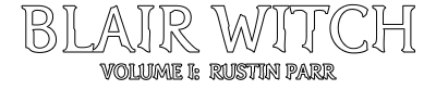 Blair Witch Volume I: Rustin Parr - Clear Logo