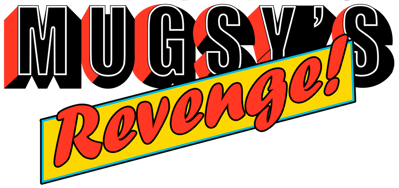 Mugsy's Revenge! - Clear Logo Image