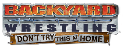 Backyard Wrestling: Don't Try This at Home - Clear Logo Image