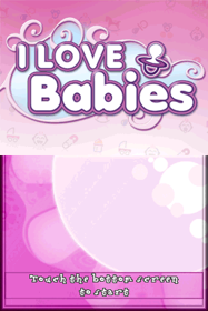 I Love Babies - Screenshot - Game Title