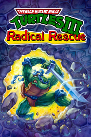 Teenage Mutant Ninja Turtles III: Radical Rescue - Fanart - Box - Front