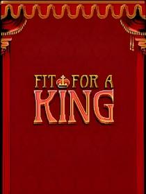 Fit For a King