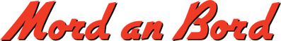 Mord an Bord - Clear Logo