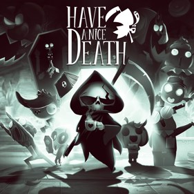 Have a Nice Death - Square