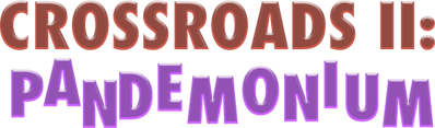 Crossroads II: Pandemonium - Clear Logo